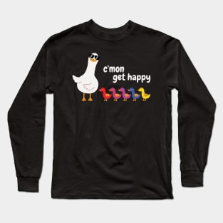 C'mon-get-happy Long Sleeve T-Shirt